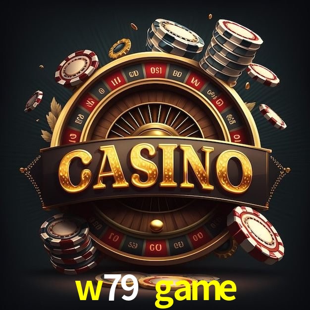 w79 game login